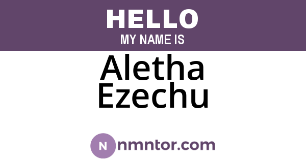 Aletha Ezechu