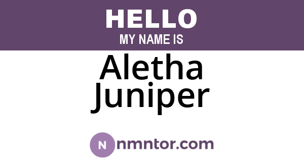 Aletha Juniper
