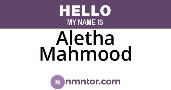 Aletha Mahmood