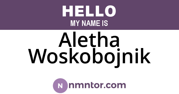 Aletha Woskobojnik