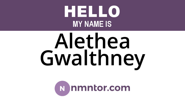 Alethea Gwalthney