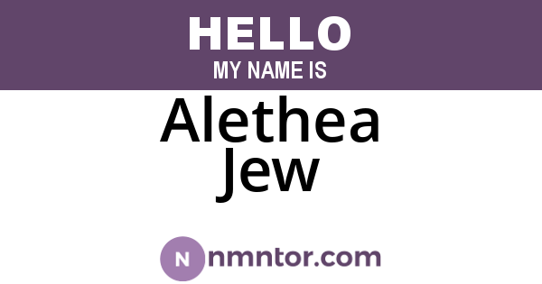 Alethea Jew