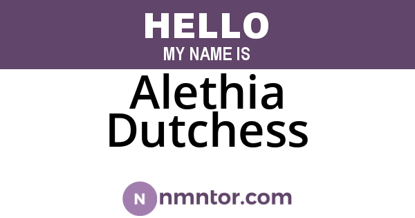 Alethia Dutchess