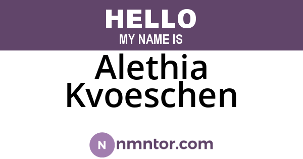 Alethia Kvoeschen