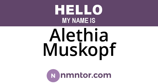 Alethia Muskopf