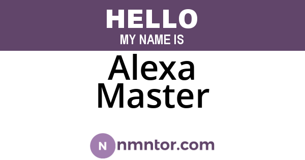 Alexa Master