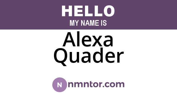 Alexa Quader