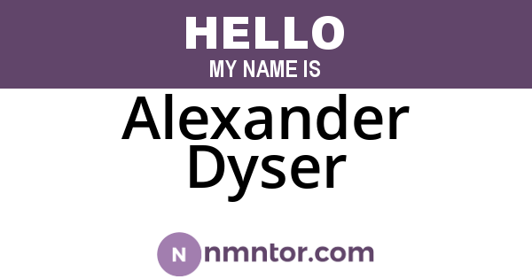 Alexander Dyser