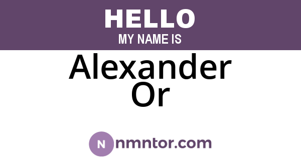 Alexander Or