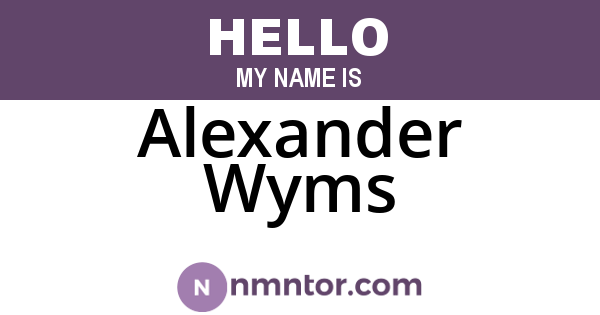 Alexander Wyms