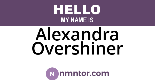 Alexandra Overshiner