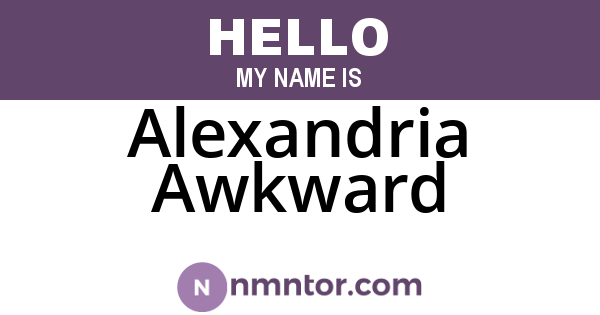Alexandria Awkward
