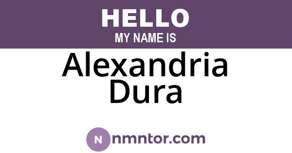 Alexandria Dura