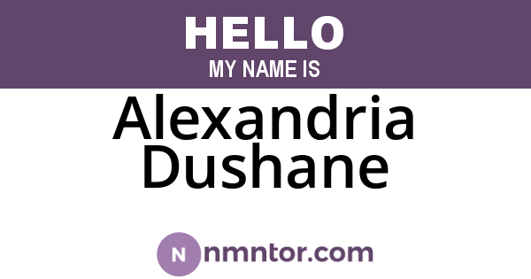 Alexandria Dushane