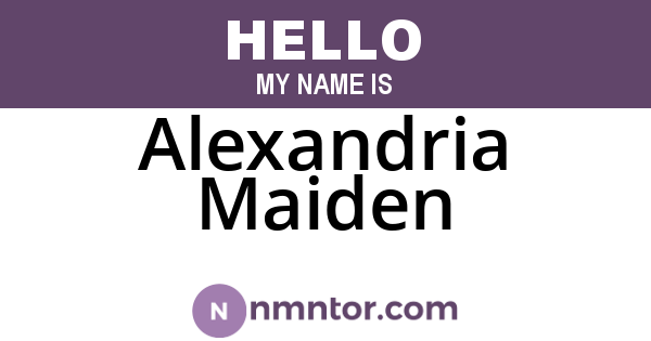 Alexandria Maiden