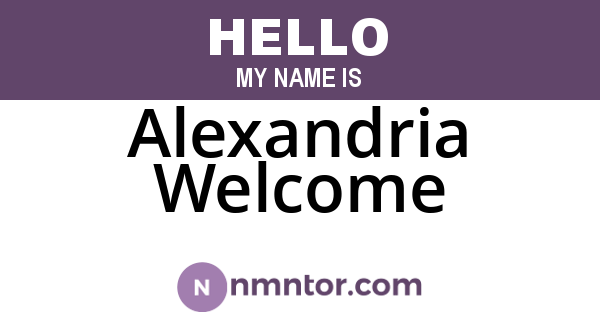 Alexandria Welcome
