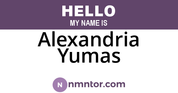 Alexandria Yumas