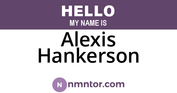 Alexis Hankerson