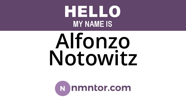 Alfonzo Notowitz