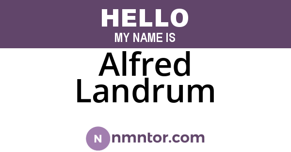 Alfred Landrum