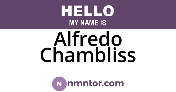 Alfredo Chambliss