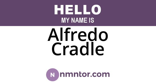 Alfredo Cradle