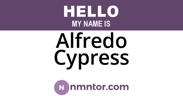 Alfredo Cypress
