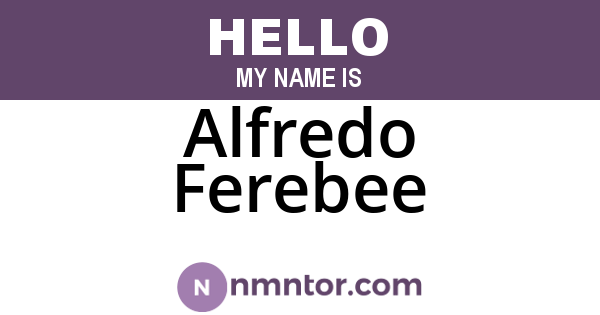 Alfredo Ferebee
