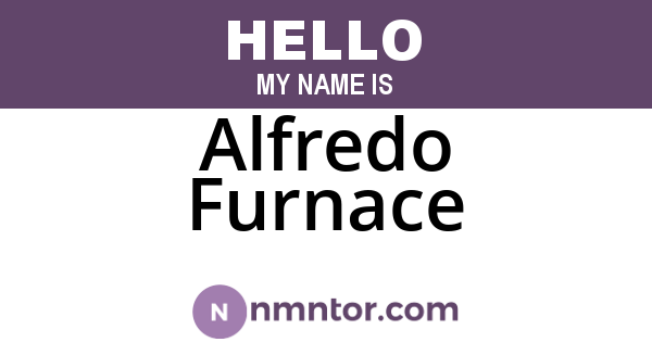 Alfredo Furnace