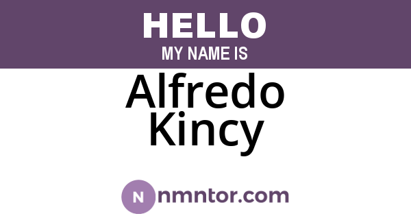 Alfredo Kincy