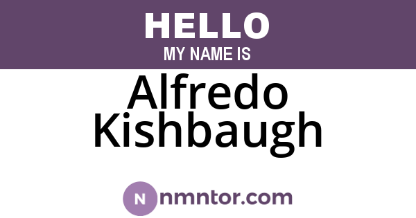 Alfredo Kishbaugh