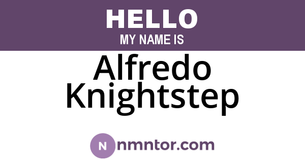 Alfredo Knightstep