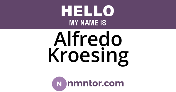 Alfredo Kroesing
