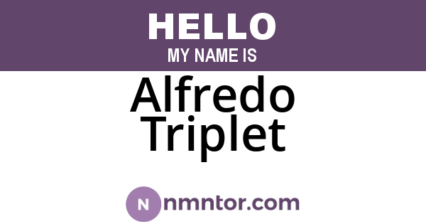 Alfredo Triplet