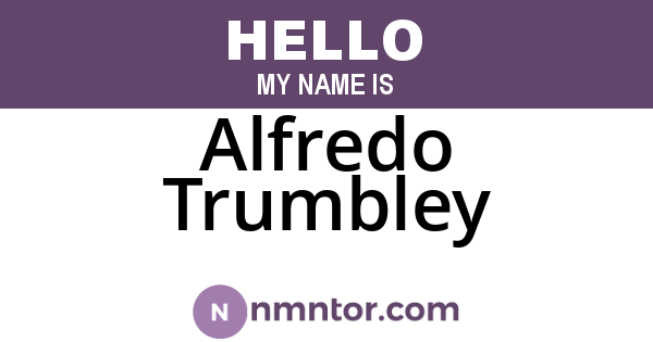 Alfredo Trumbley