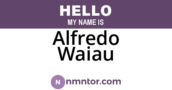 Alfredo Waiau