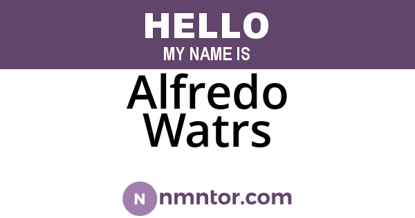 Alfredo Watrs