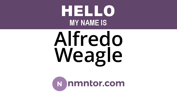 Alfredo Weagle