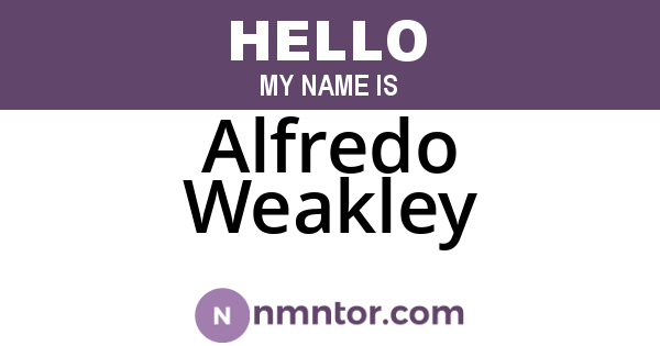Alfredo Weakley