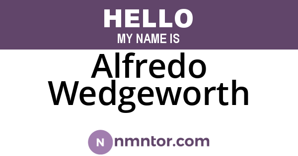 Alfredo Wedgeworth