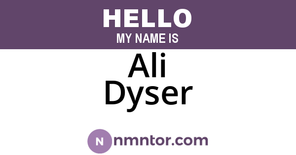 Ali Dyser