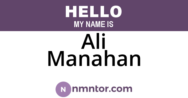 Ali Manahan