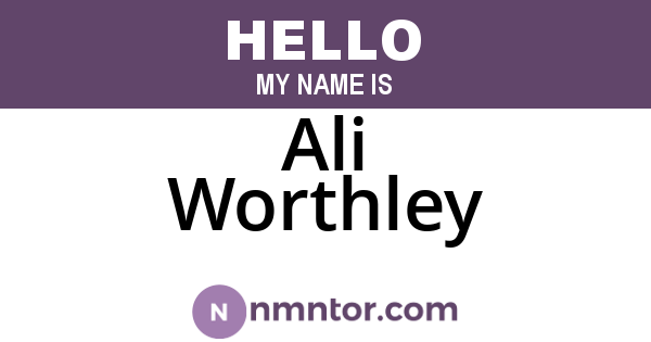 Ali Worthley