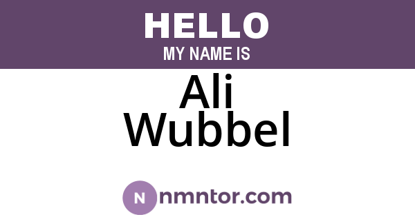 Ali Wubbel