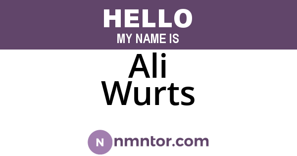 Ali Wurts