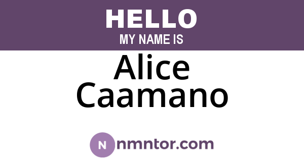 Alice Caamano