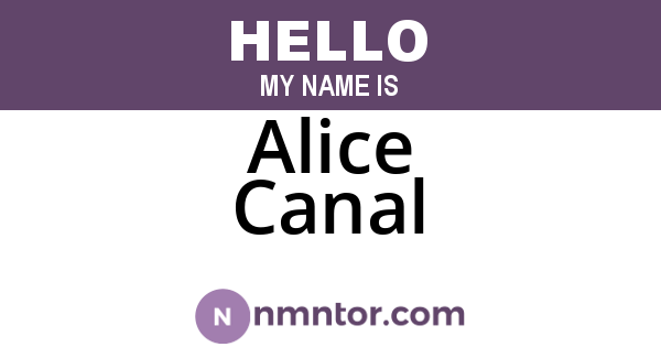 Alice Canal