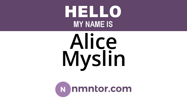 Alice Myslin