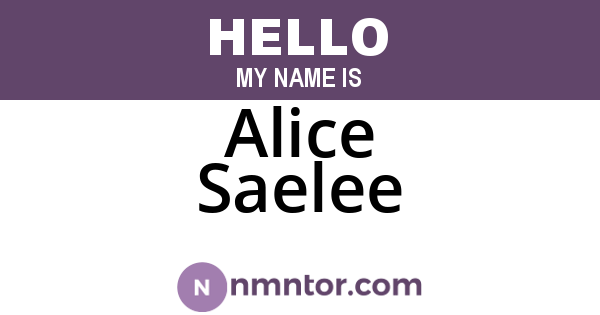 Alice Saelee