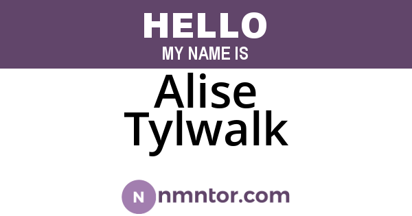 Alise Tylwalk